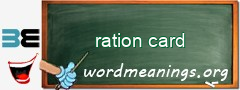 WordMeaning blackboard for ration card